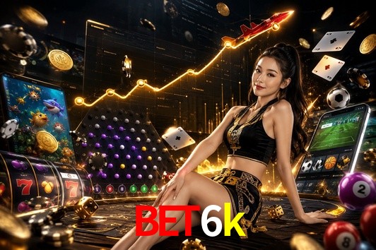 Account Benefits bet6k